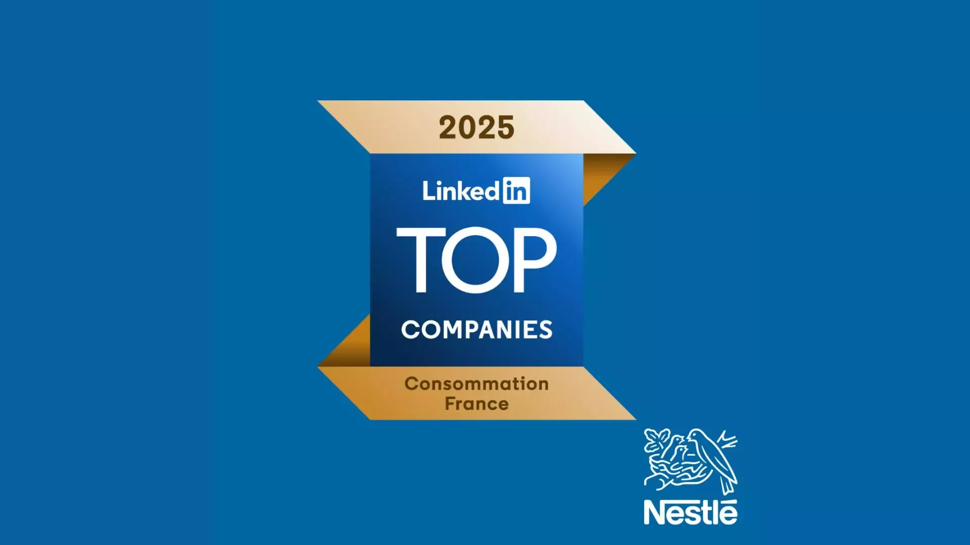 Le badge LinkedIn Top Companies 2025 pour Nestlé, qui souligne sa position dans le secteur de la consommation en France.